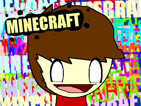 MINECRAFT! :D