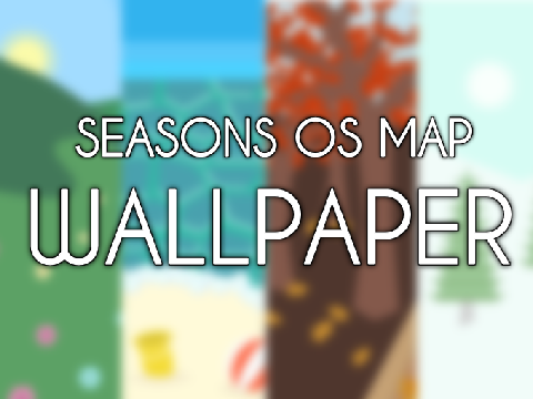 Wallpaper | Seasons OS MAP