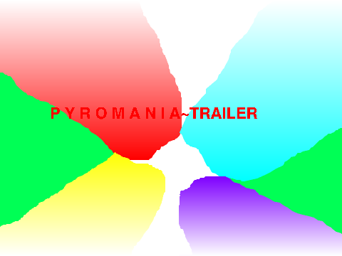 P Y R O M A N I A  Movie Trailer~Coming soon