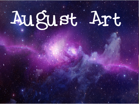 11 pm August Art Dump!