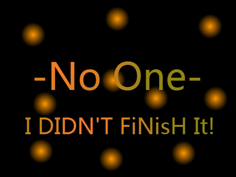 No One - A totally unfinished AMV