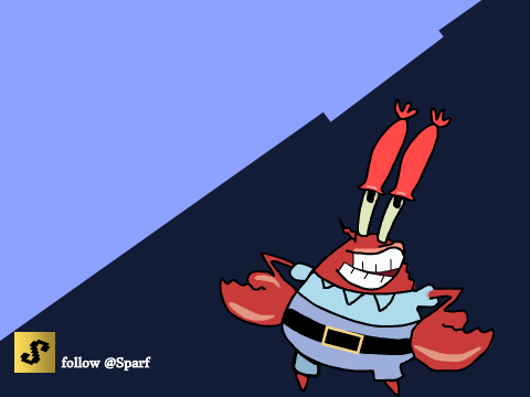 OH YEAH MR KRABS Part 1