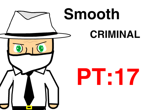 Smooth Criminal [17]