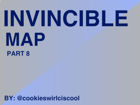 Invincible MAP - Part 8