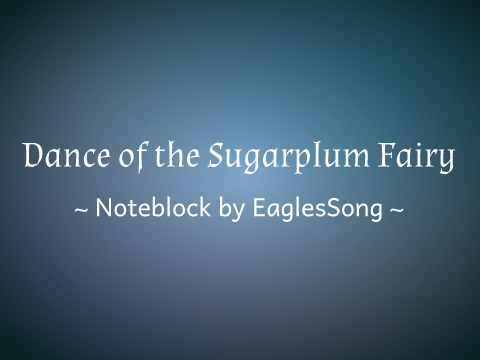 Noteblock || Nutcracker "Dance of the Sugarplum Fairy"