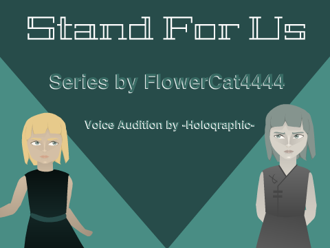 Stand For Us || Audition || Ep 1 || -Holoqraphic-