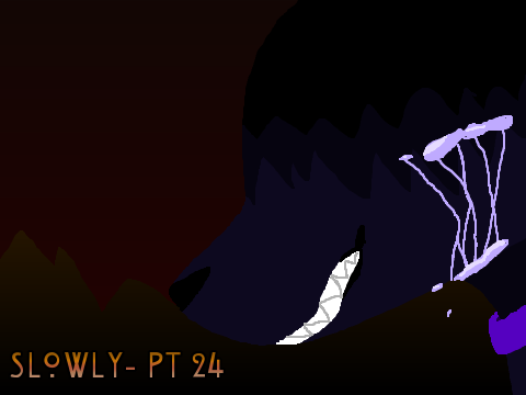 ☓†Slowly☓Part 24†☓