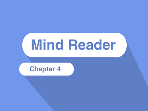 Mind Reader | Chapter 4 (except it's unfinished)