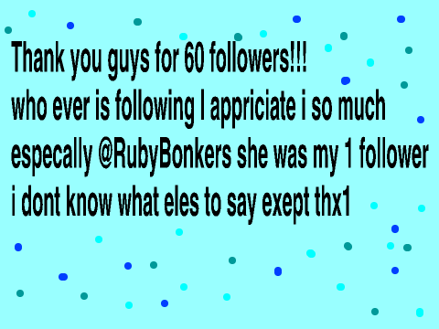 THANK YOU GUYS SO MUCH!