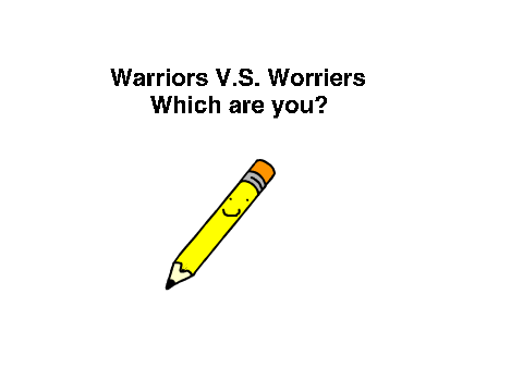 Warriors V.S. Worriers