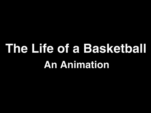 The Life of a Basketball