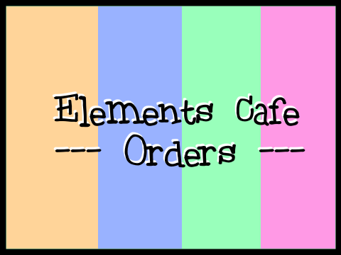 Liv's Elements Cafe Orders