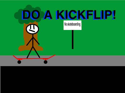 DO A KICKFLIP!