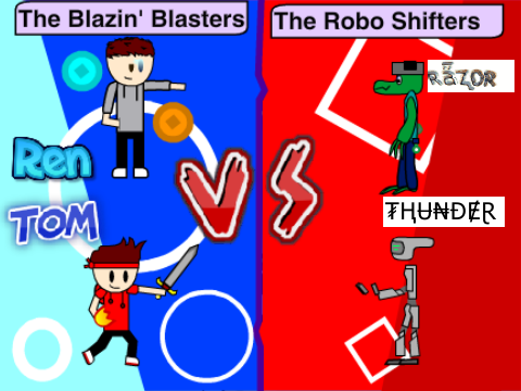 Ren and Tom V.S. The Robo Shifters