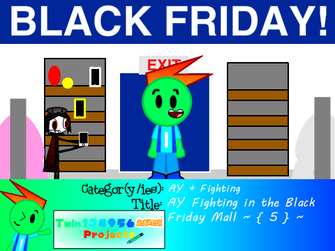 AY Fighting in the Black Friday Mall ~ { 6 } ~