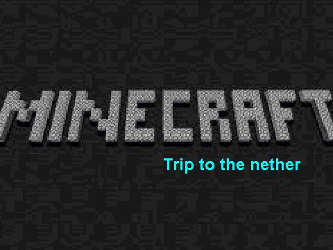 minecraft nether trip