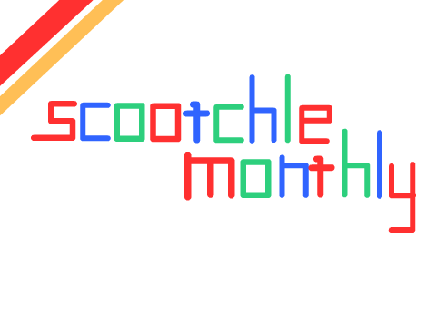 Scrootchle Monthly