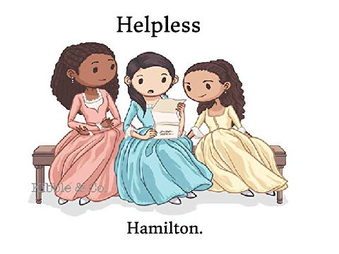 Helpless - Hamilton | Lyrics in Description