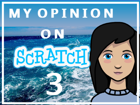 My Thoughts On Scratch 3.0