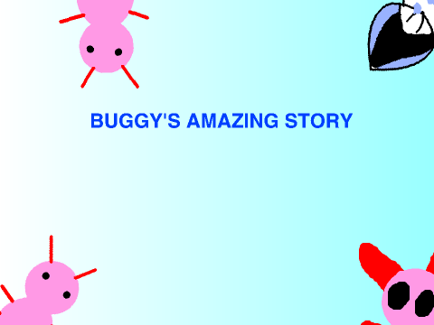 Buggy's amazing story.