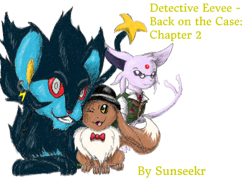 Detective Eevee - Back on the Case: Chapter 2