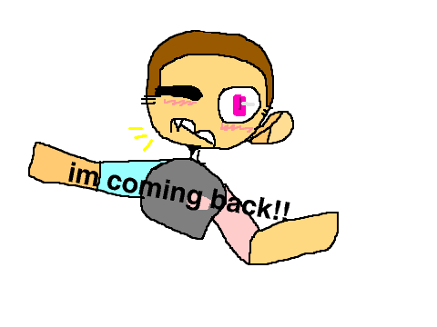 im coming back!! but not on this accout