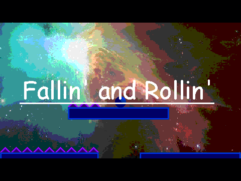 Rollin' and Fallin'  harder