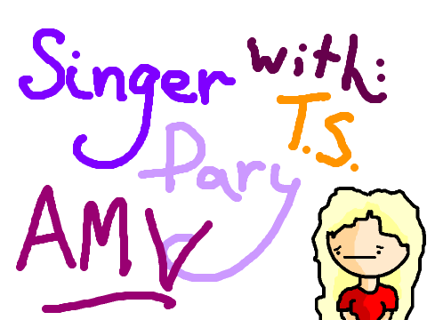 •Singer party AMV•