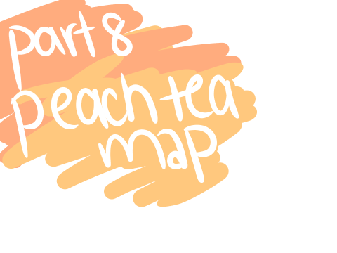 8 // Peach Tea map