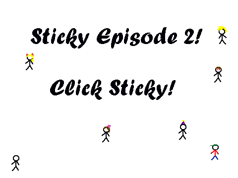 Sticky Episode 2