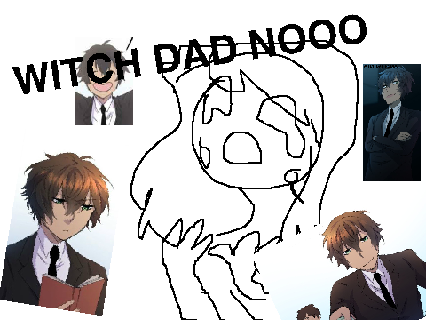 WITCH DAD NOOOO (lumine)