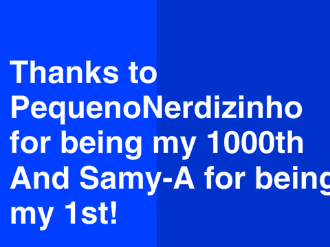 1000 FOLLOWERS! (fixed)