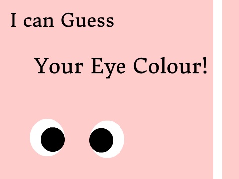 I Can Guess Your Eye Colour!