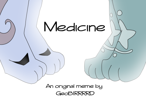 ↓ Medicine ↓ Original meme ↓ tysm for 300! ↓