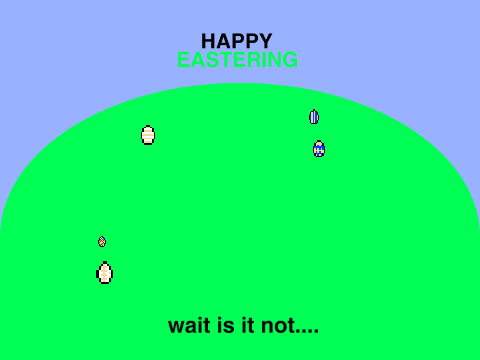 HAPPY EASTERING!