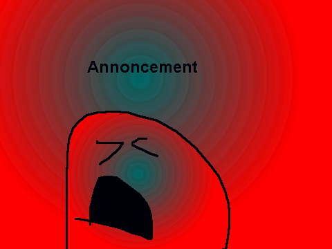 Important Anouncement of importancey
