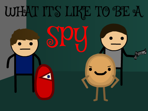 What it's like to be a spy...