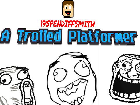A Trolled Platformer