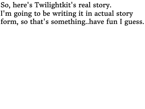 Twilightkit's REAL Story