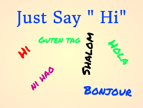 Just Say " Hi" 