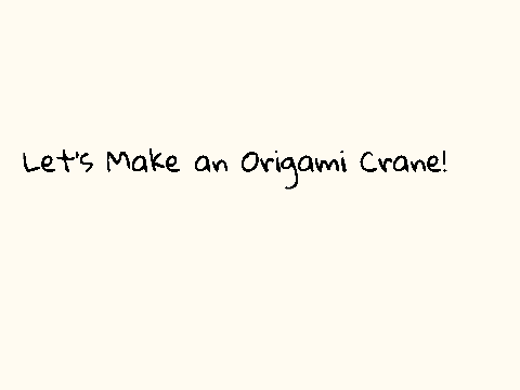 Tutorial on an Origami Crane