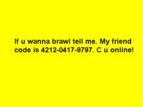 Wanna brawl?