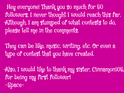 TYSM FOR 50 FOLLOWERS!!