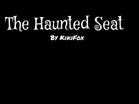 The Haunted Seat Chapter 1
