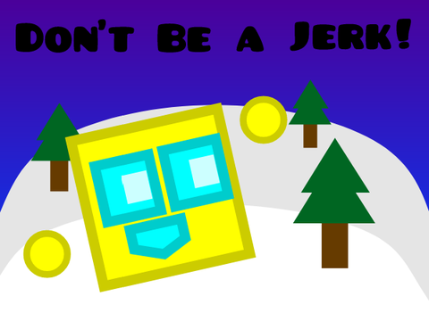 GDE: Don't Be a Jerk!