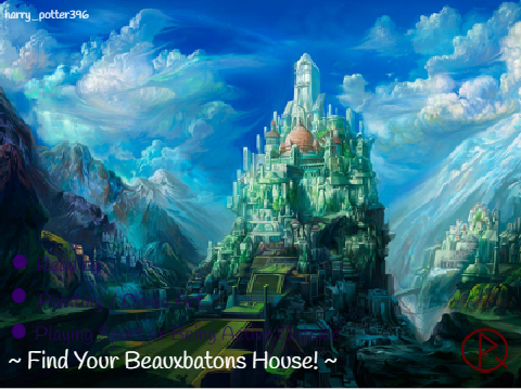  ~ Find Your Beauxbatons House! ~  remix