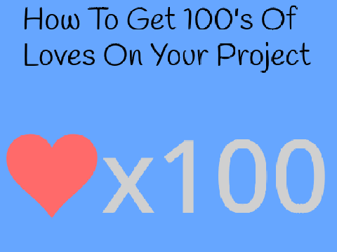 How To Get 100s of Loves