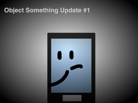 Object Something Update #1