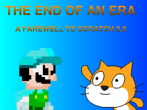 The End Of An Era: A Farewell To Scratch 2.0