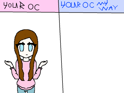 draw your oc and I will draw your oc my way. remix